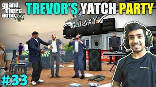 HOUSE CELEBRATION YATCH PARTY BY TREVOR | GTA V GAMEPLAY #33