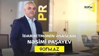 İctimai Radio 90.0 FM  "İdarəetmənin əsasları" - Nəsimi Paşayev 17.07.2019