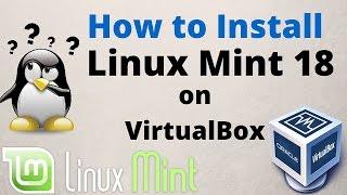 How To Install Linux Mint 18/18.1 Cinnamon on VirtualBox - Step by Step