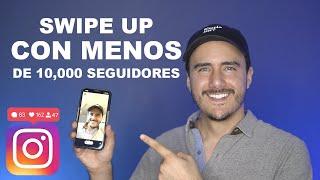 Swipe Up y botones con MENOS DE 10,000 Seguidores - Tutorial Instagram