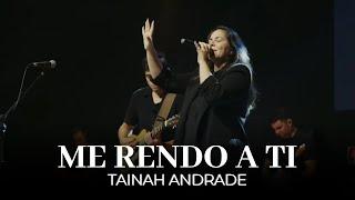 Me Rendo a Ti | Tainah Andrade | IPALPHA