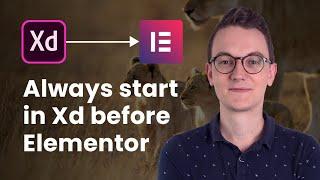 Why you should NEVER start in Elementor, but in Adobe Xd (improve your web design process)