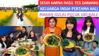 Sedih Karena Hasil Tes Darahku‼️Keluarga India Pertama Kali Makan Gulai Pucuk Ubi/Kale‼️