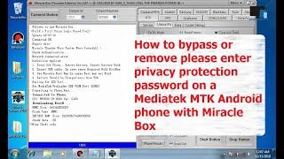 How to bypass/remove privacy protection password on a Mediatek MTK Android phone with Miracle Box