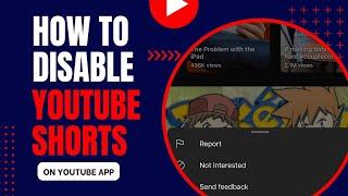 How To Disable YouTube Shorts - Remove From YouTube Home Feed