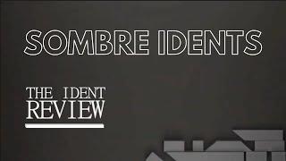 Sombre Idents - The Ident Review