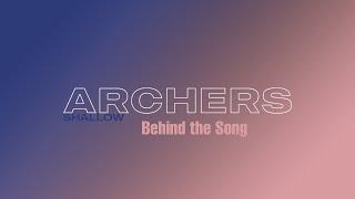 ARCHERS - Shallow (Behind the Song)