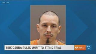 Erik Osuna ruled unfit to stand trial