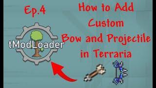 How to *Easily* make a mod for Terraria -  Adding Bows and Custom Projectiles(1.4.4) Ep.4