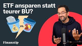 Beitrag für BU besser in ETF stecken?