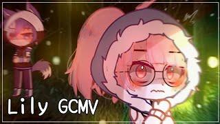 Lily / GCMV/ Gacha Club