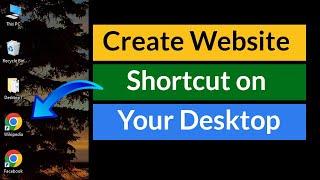 How to Create a Website Shortcut on Your Desktop?