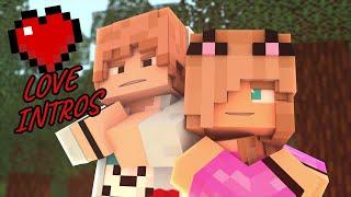 TOP 15 LOVE MINECRAFT INTROS ANIMATION 2021 ️