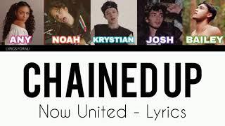 Chained Up - Now United {Color Coded Lyrics}