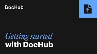 Getting Started with DocHub