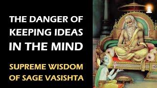 Supreme Wisdom of Sage Vasishta - Ep 62 | When Ideas in the Mind do not bear Fruits