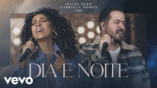 Gabriela Gomes, Isaias Saad - Dia E Noite