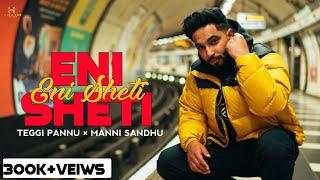 Eni Sheti Nhi Jatt Hath Aunde|Teggi Pannu|Char Din Da Je chauhndi Ae Fling Ni|New Punjabi Song 2022|