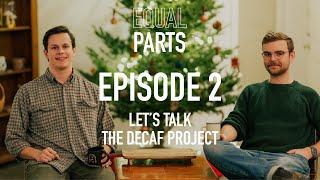 02 - Let's Talk The Decaf Project