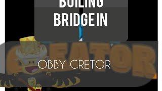 build Bridge in obby creator (part 1)