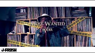 #MOSTWANTED - KODER [@OfficialKoder @JFreshOfficial]