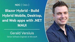 Blazor Hybrid - Build Hybrid Mobile, Desktop, and Web apps with .NET MAUI -  Gerald Versluis