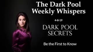 #darkpoolweeklywhisper 4-8-19