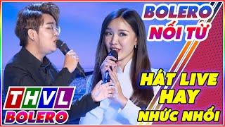 Hát Live Solo Cùng Bolero Liên Khúc Hay Nhức Nhối | Nối Từ Liên Hoàn - 6 thí sinh Solo cùng Bolero