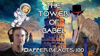 Bodie Hodge and The Tower of Babel | Dapper Reacts 100