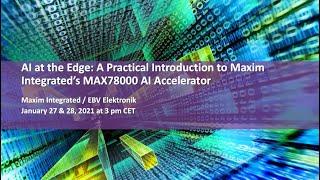 【產品介紹】邊緣人工智慧（AI at the Edge）：實際介紹Maxim Integrated的MAX78000人工智慧加速器