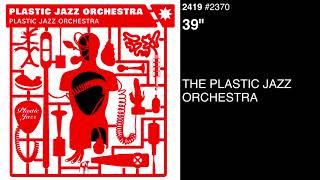 2419-2370 The Plastic Jazz Orchestra - 39 Degrees (album)