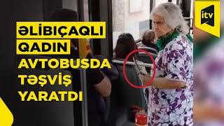 Avtobusda əlində bıçaqla sərnişinləri hədələyən qadın SAXLANILDI