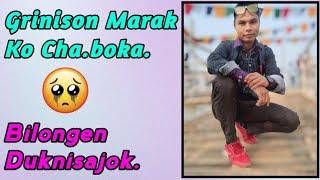 Grinison Marak Ko Cha.boka||Bilongen Duknisajok.