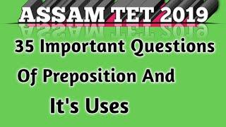 Assam TET and CTET. Important Questions Part 2 ( Preposition ). Assamese Guru.