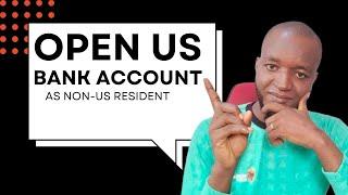 OPEN a US Bank Account as a Non-Resident FAST and EASY!