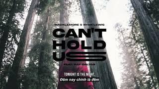 Vietsub | Can't Hold Us - Macklemore & Ryan Lewis | Lyrics Video