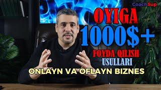 ONLAYN BIZNES QILISH USULLAR / UYDA O'TIRIB PUL ISHLASH / OSON BIZNES YULLARI / FARHOD MAMATOV