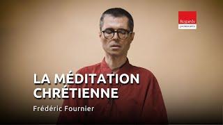 Les bienfaits de la méditation chrétienne