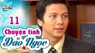 Chuyện Tình Đảo Ngọc - Tập 11 | HTV Phim Tình Cảm Việt Nam