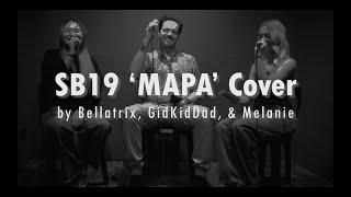 SB19 'MAPA' Cover by Bellatrix, GidKidDad, and Melanie