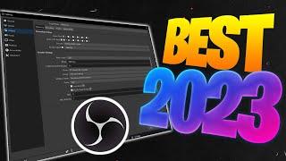 BEST OBS SETTINGS FOR STREAMING 2023 (MAX QUALITY) (120FPS)