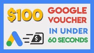 How To Get $100 Google Ads Voucher In Under 60 Seconds ⏱️