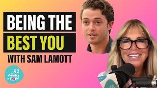 Wisdom About Discipline and Regret with Sam Lamott | 52 Weeks of Hope | Lauren Abrams