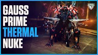 Thermal Nuke Gauss Prime Is Amazing - The Complete Package, Build & Where To Farm