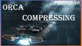 EVE ONLINE - NEW ORCA COMPRESSING - (Test server) 1080p60