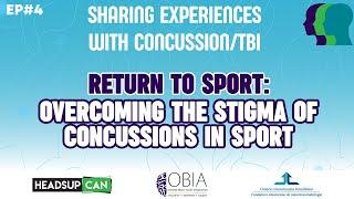 Episode 4 – Return to Sport: Overcoming the Stigma of Concussions in Sport