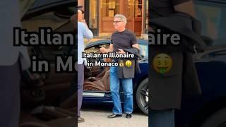 Italian millionaire in Monaco#monaco #luxury