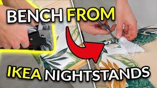 WE MADE A BENCH FROM IKEA NIGHTSTANDS!  |  DIY