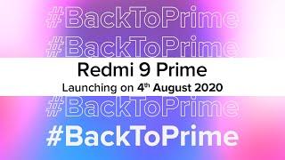 Redmi 9 Prime - Launching on 4th August #BackToPrime