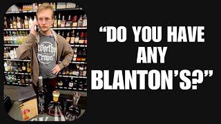 PHONE CALLS AT THE LIQUOR STORE | Blanton's